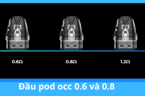 Đầu pod occ 0.6 và 0.8 khác nhau như thế nào?