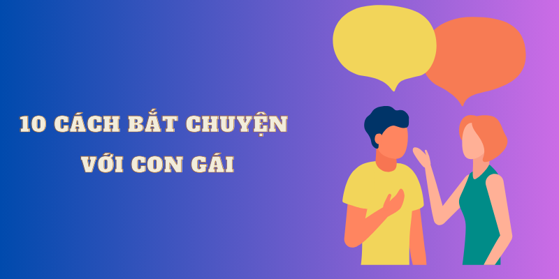 Cách bắt chuyện với con gái