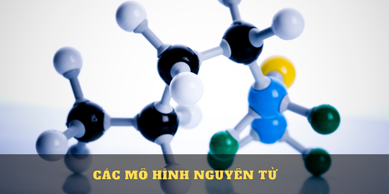 Các mô hình nguyên tử