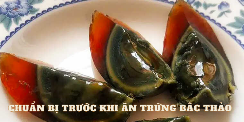 cách ăn trứng bắc thảo