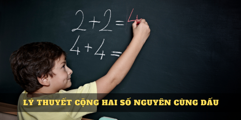 Lý thuyết cộng hai số nguyên cùng dấu 