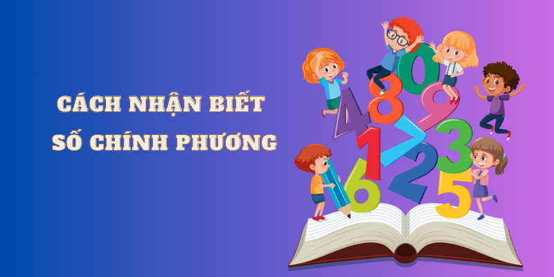 Số chính phương là gì? 